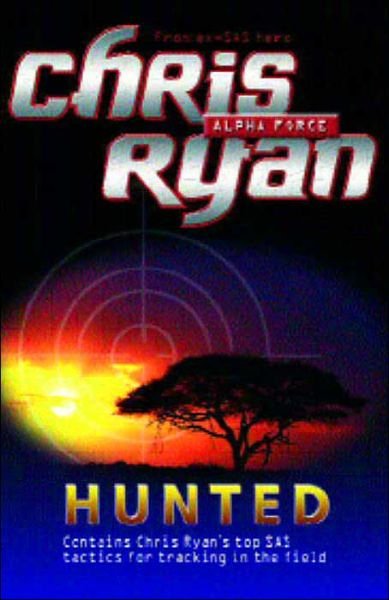 Cover for Chris Ryan · Alpha Force: Hunted: Book 6 - Alpha Force (Pocketbok) (2004)