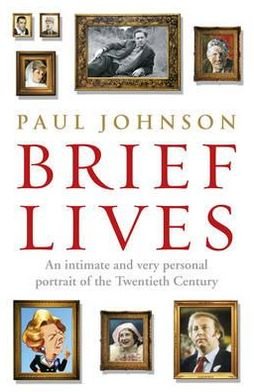 Brief Lives - Paul Johnson - Books - Cornerstone - 9780099550259 - August 4, 2011