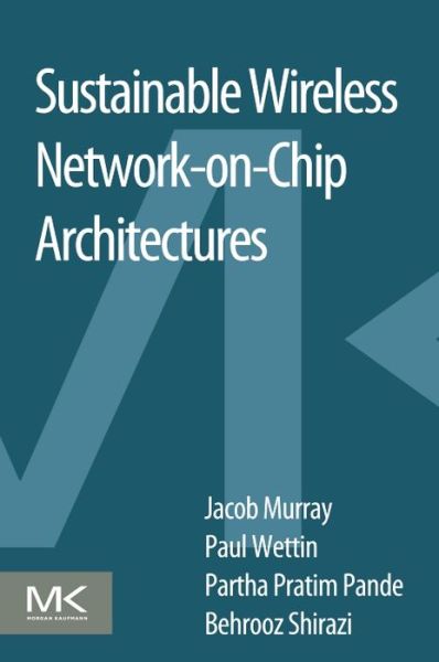 Cover for Jacob Murray · Sustainable Wireless Network-on-Chip Architectures (Paperback Book) (2016)