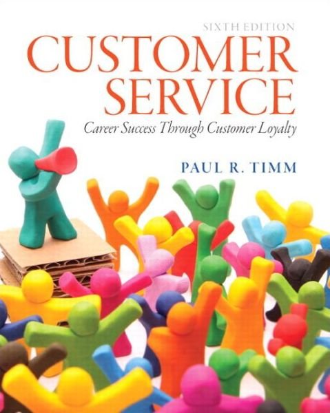 Cover for Paul Timm · Customer Service: Career Success Through Customer Loyalty (Paperback Book) (2013)