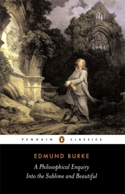 A Philosophical Enquiry into the Sublime and Beautiful - Edmund Burke - Bücher - Penguin Books Ltd - 9780140436259 - 26. November 1998