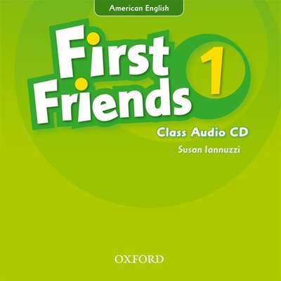 Cover for Oxford Editor · First Friends (American English): 1: Class Audio CD: First for American English, first for fun! - First Friends (American English) (Audiobook (CD)) (2011)