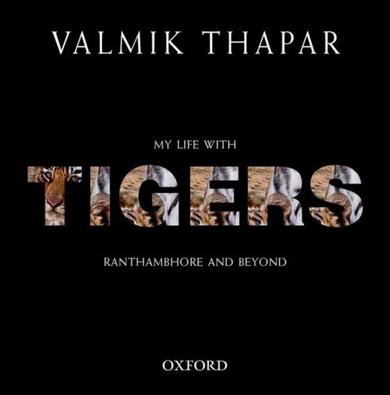 My Life with Tigers - Valmik Thapar - Books - OUP India - 9780198097259 - June 1, 2014