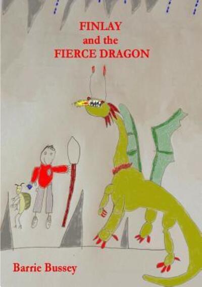 Cover for Barrie Bussey · Finlay and The Fierce Dragon (Paperback Book) (2018)