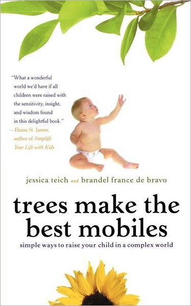 Cover for Jessica Teich · Trees Make the Best Mobiles (Taschenbuch) (2002)