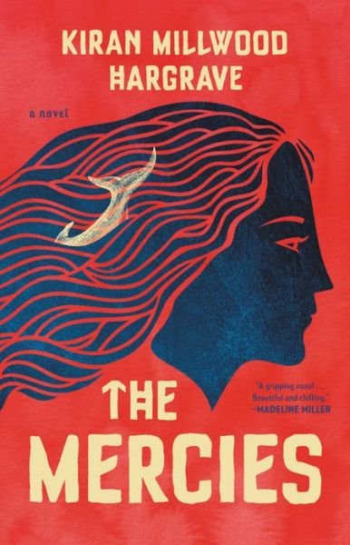 Cover for Kiran Millwood Hargrave · The Mercies (Innbunden bok) (2020)