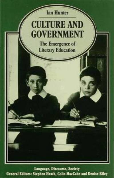 Cover for Ian Hunter · Culture and Government: The Emergence of Literary Education - Language, Discourse, Society (Gebundenes Buch) (1988)