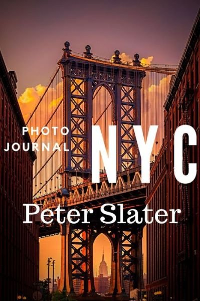Cover for Peter Slater · NYC The Photo Journal (Paperback Book) (2019)