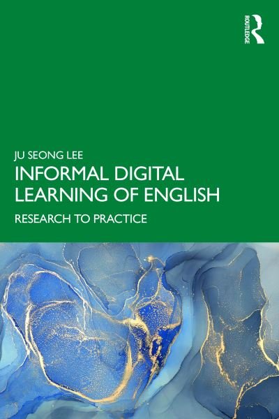 Cover for Ju Seong Lee · Informal Digital Learning of English: Research to Practice (Paperback Bog) (2021)