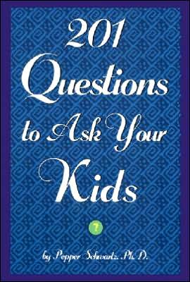 Cover for Pepper Schwartz · 201 questions to ask your kids (Book) (2000)