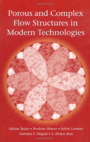 Cover for Adrian Bejan · Porous and Complex Flow Structures in Modern Technologies (Hardcover Book) [2004 edition] (2004)