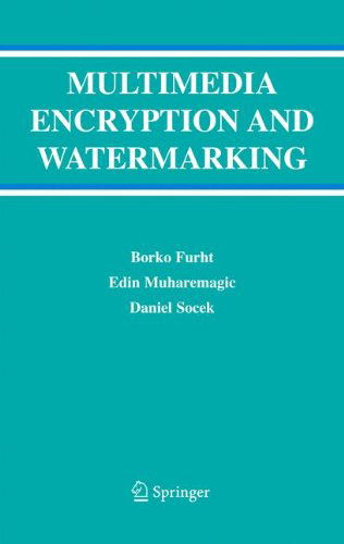 Multimedia Encryption and Watermarking - Multimedia Systems and Applications - Borko Furht - Books - Springer-Verlag New York Inc. - 9780387244259 - November 18, 2005