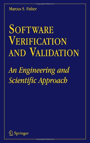 Cover for Fisher, Marcus S. (West Virginia University) · Software Verification and Validation: an Engineering and Scientific Approach (Hardcover Book) (2006)