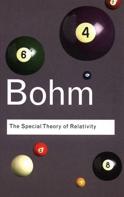 The Special Theory of Relativity - Routledge Classics - David Bohm - Books - Taylor & Francis Ltd - 9780415404259 - September 4, 2006