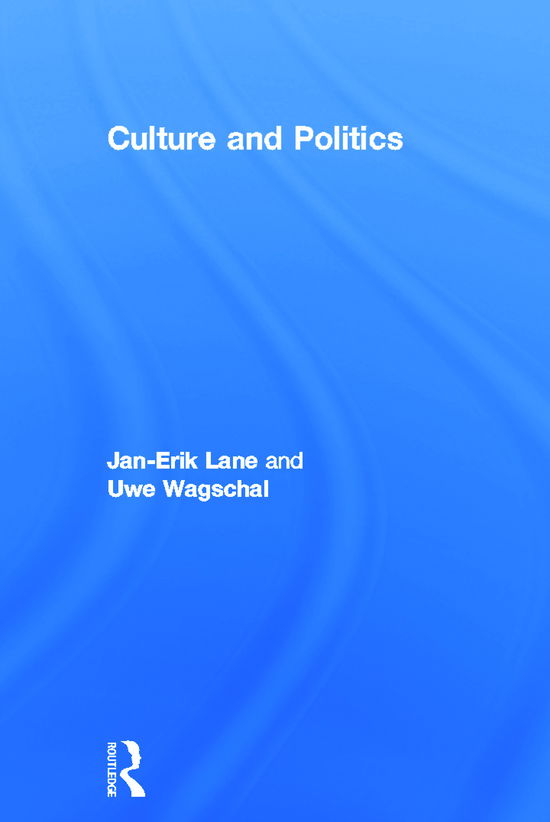 Culture and Politics - Jan-Erik Lane - Books - Taylor & Francis Ltd - 9780415673259 - October 20, 2011