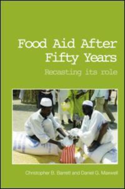 Cover for Barrett, Christopher B. (Cornell University, USA) · Food Aid After Fifty Years: Recasting its Role - Priorities for Development Economics (Paperback Book) [New edition] (2005)