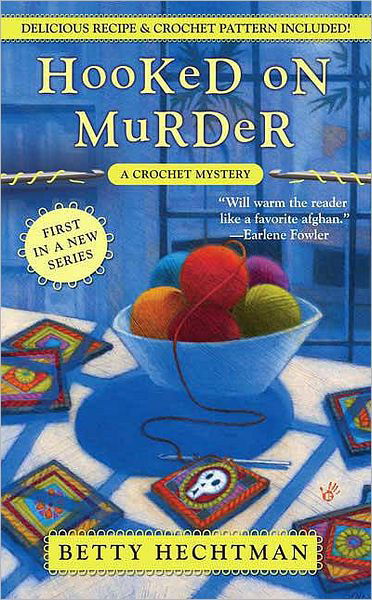 Cover for Betty Hechtman · Hooked on Murder (A Crochet Mystery) (Taschenbuch) [D edition] (2008)