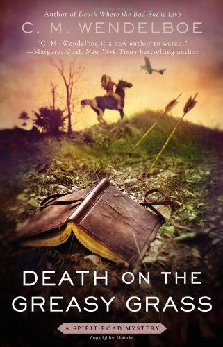 Cover for C. M. Wendelboe · Death on the Greasy Grass (Manny Tanno) (Paperback Book) [First edition] (2013)