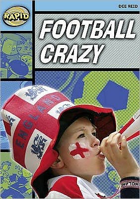 Cover for Dee Reid · Rapid Reading: Football Crazy (Stage 2, Level 2A) - Rapid (Paperback Book) [Special edition] (2007)