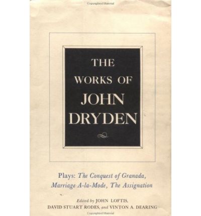 Cover for John Dryden · The Works of John Dryden, Volume XI: Plays: The Conquest of Granada, Part I and Part II; Marriage-a-la-Mode and The Assignation: Or, Love in a Nunnery - Works of John Dryden (Hardcover Book) (1978)