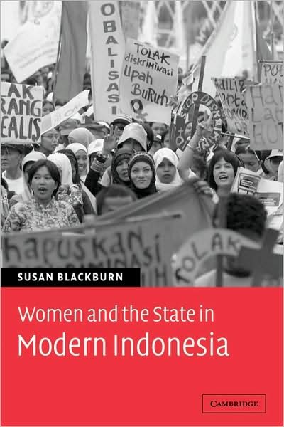 Cover for Blackburn, Susan (Monash University, Victoria) · Women and the State in Modern Indonesia (Gebundenes Buch) (2004)