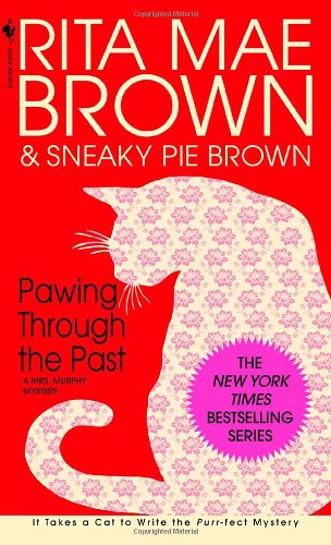 Cover for Rita Mae Brown · Pawing Through the Past: a Mrs. Murphy Mystery (Paperback Book) [Bantam Mass Market Ed edition] (2001)