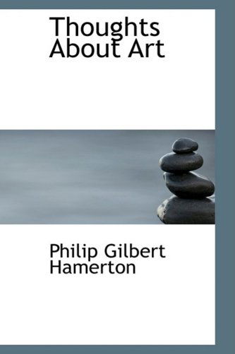 Cover for Philip Gilbert Hamerton · Thoughts About Art (Paperback Book) (2008)