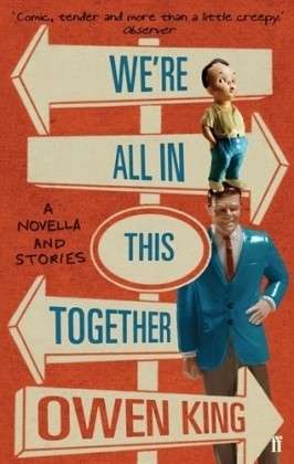 We're All In This Together - Owen King - Bücher - Faber & Faber - 9780571227259 - 4. Januar 2007