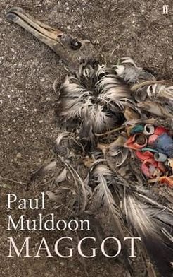 Cover for Paul Muldoon · Maggot (Hardcover Book) [Main edition] (2010)