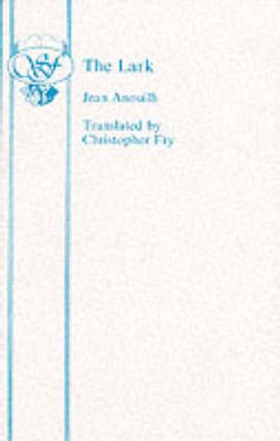 The lark - Jean Anouilh - Koopwaar - Samuel French Ltd - 9780573012259 - 2001