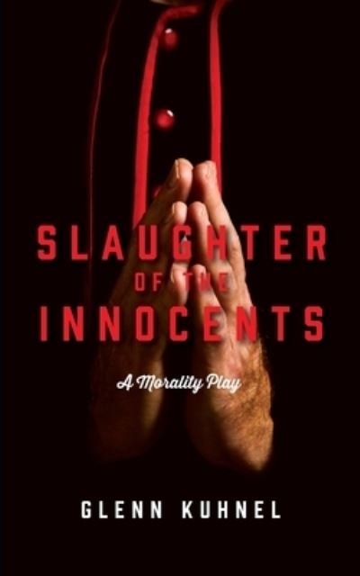 Cover for Glenn Kuhnel · Slaughter of the Innocents (Paperback Book) (2021)