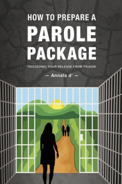 Cover for Annala D' Diors · How To Prepare A Parole Package (Paperback Book) (2019)