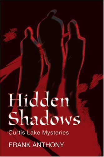 Cover for Frank Anthony · Hidden Shadows: Curtis Lake Mysteries (Paperback Book) (2003)