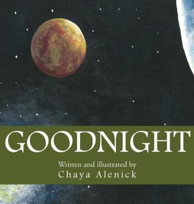 Cover for Chaya Alenick · Goodnight (Hardcover Book) (2018)