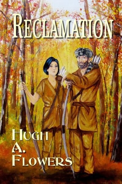 Cover for Hugh a Flowers · Reclamation (Paperback Book) (2015)