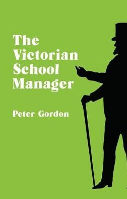 Cover for Peter Gordon · Victorian School Manager (Hardcover bog) (1974)