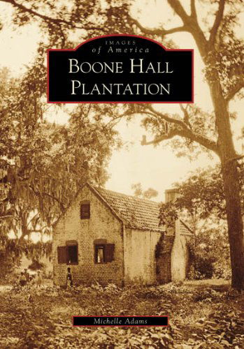 Cover for Michelle Adams · Boone Hall Plantation (Sc) (Images of America) (Paperback Book) (2008)