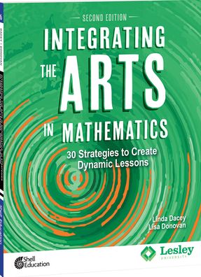 Cover for Linda Dacey · Integrating the Arts in Mathematics: 30 Strategies to Create Dynamic Lessons - Strategies to Integrate the Arts (Paperback Book) [Second edition] (2022)