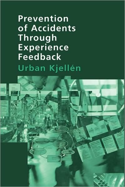 Cover for Urban Kjellen · Prevention of Accidents Through Experience Feedback (Hardcover Book) (2000)