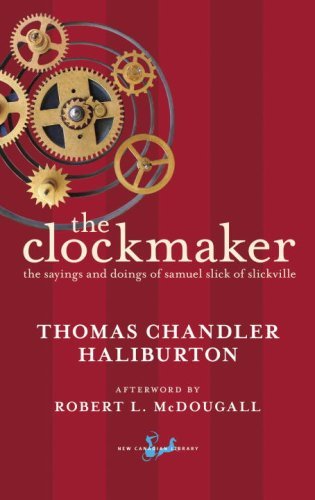 Cover for Thomas Chandler Haliburton · The Clockmaker: The Sayings and Doings of Samuel Slick of Slickville - New Canadian Library (Pocketbok) [Reprint edition] (2007)