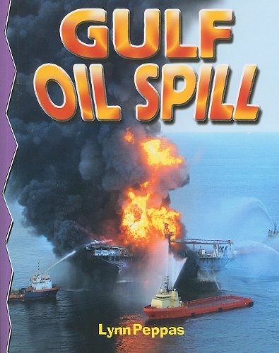 Cover for Lynn Peppas · Gulf Oil Spill (Disaster Alert!) (Paperback Book) (2011)