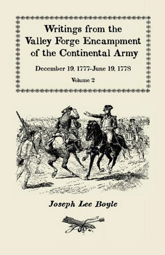 Cover for Joseph Lee Boyle · Writings from the Valley Forge Encampment of the Continental Army, December 19, 1777 - June 19, 1778, Vol. 2 (Paperback Book) (2009)