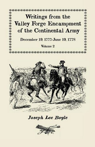 Cover for Joseph Lee Boyle · Writings from the Valley Forge Encampment of the Continental Army, December 19, 1777 - June 19, 1778, Vol. 2 (Pocketbok) (2009)