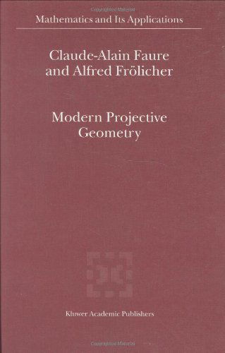 Cover for Claude-alain Faure · Modern Projective Geometry - Mathematics and Its Applications (Hardcover Book) (2000)