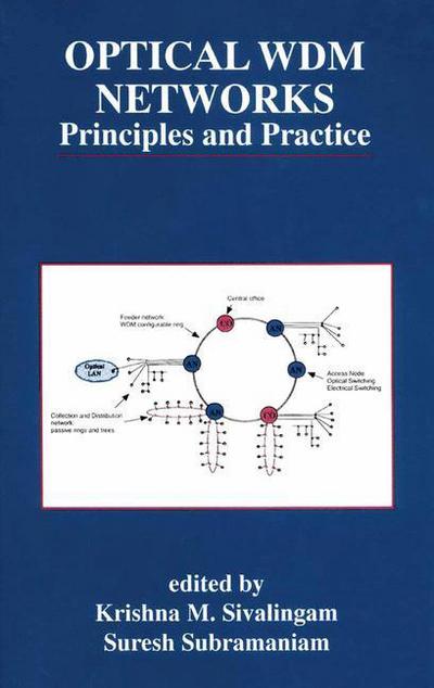 Cover for Krishna M Sivalingam · Optical WDM Networks: Principles and Practice - The Springer International Series in Engineering and Computer Science (Hardcover Book) [2002 edition] (2000)