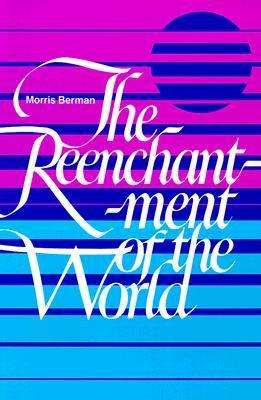 Cover for Morris Berman · The Reenchantment of the World (Paperback Book) (1981)