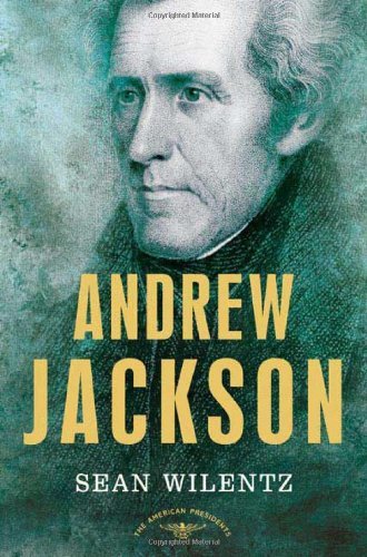 Cover for Sean Wilentz · Andrew Jackson: The American Presidents Series: The 7th President, 1829-1837 - American Presidents (Innbunden bok) [Bce edition] (2005)