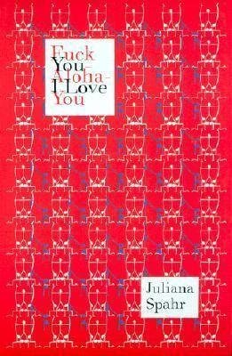 Cover for Juliana Spahr · Fuck You-Aloha-I Love You (Pocketbok) [1st edition] (2001)