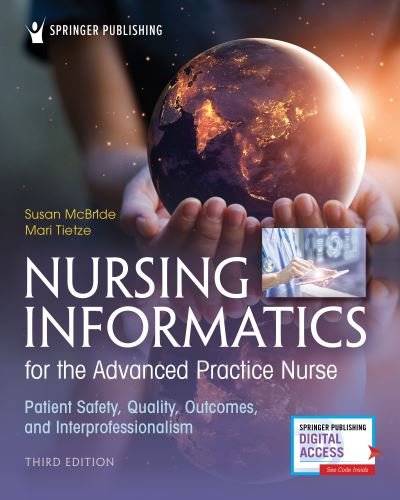 Cover for Susan McBride · Nursing Informatics for the Advanced Practice Nurse, Third Edition: Patient Safety, Quality, Outcomes, and Interprofessionalism (Paperback Book) [3 New edition] (2022)