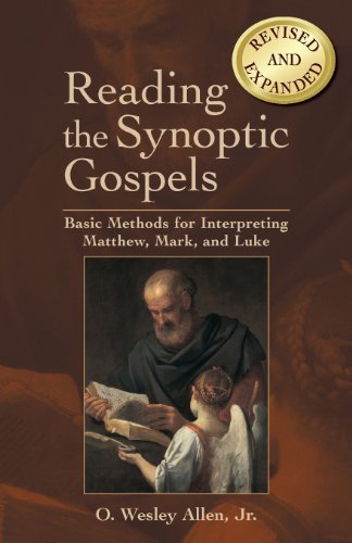 Cover for Allen, O Wesley, Jr · Reading the Synoptic Gospels: Basic Methods for Interpreting Matthew, Mark, and Luke (Paperback Book) [Revised, Expanded edition] (2013)